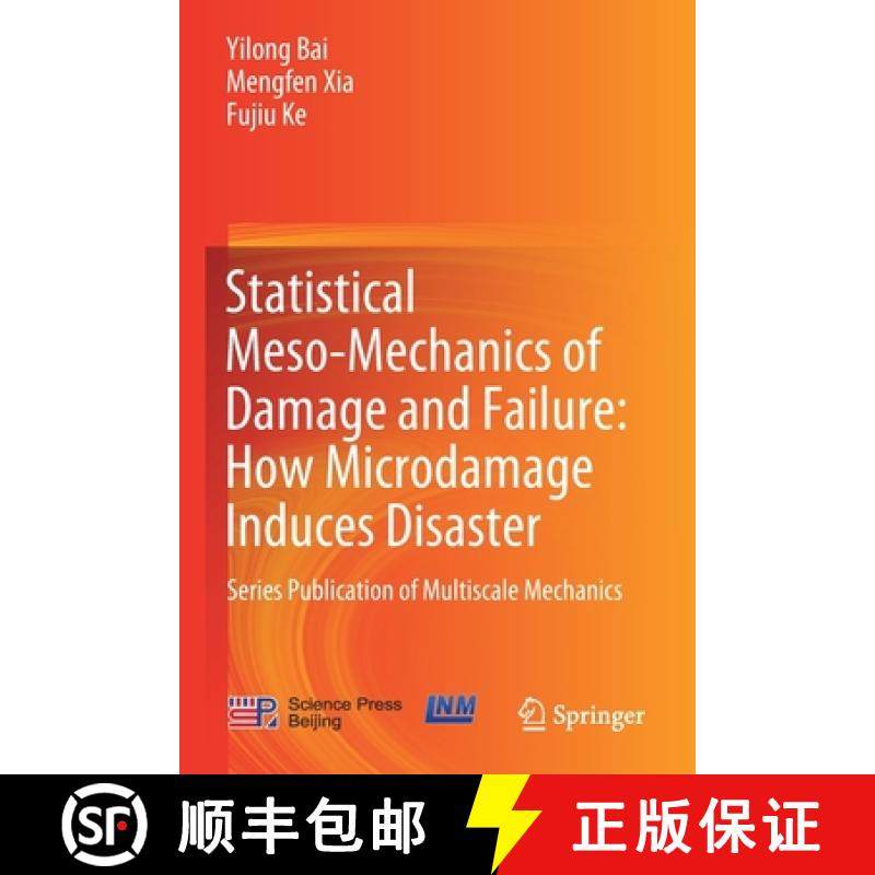 【3-4周达】Statistical Meso-Mechanics of Damage and Failure: How Microdamage Induces Disaster : Serie... [9789813291942]
