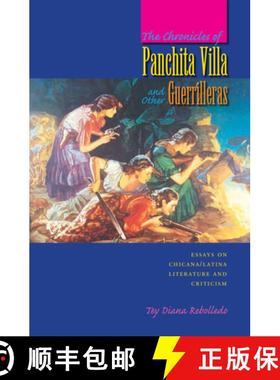 【3-4周达】The Chronicles of Panchita Villa and Other Guerrilleras: Essays on Chicana/Latina Literatu... [9780292709638]