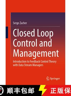 【3-4周达】Closed Loop Control and Management : Introduction to Feedback Control Theory with Data Str... [9783031134821]