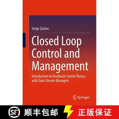 【3-4周达】Closed Loop Control and Management : Introduction to Feedback Control Theory with Data Str... [9783031134821]
