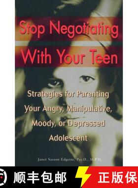 预订 Stop Negotiating with Your Teen: Strategies for Parenting Your Angry, Manipulative, Moody, or De... [9780399527890]