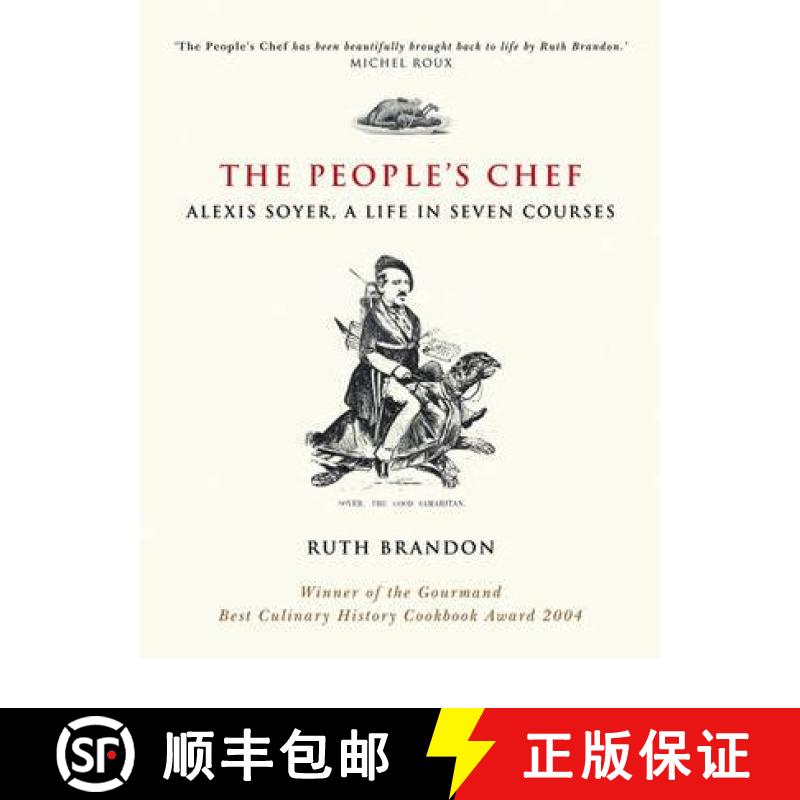 预订 The People'S Chef - Alexis Soyer, A Life In Seven Courses [Wiley历史] [9780470869925]