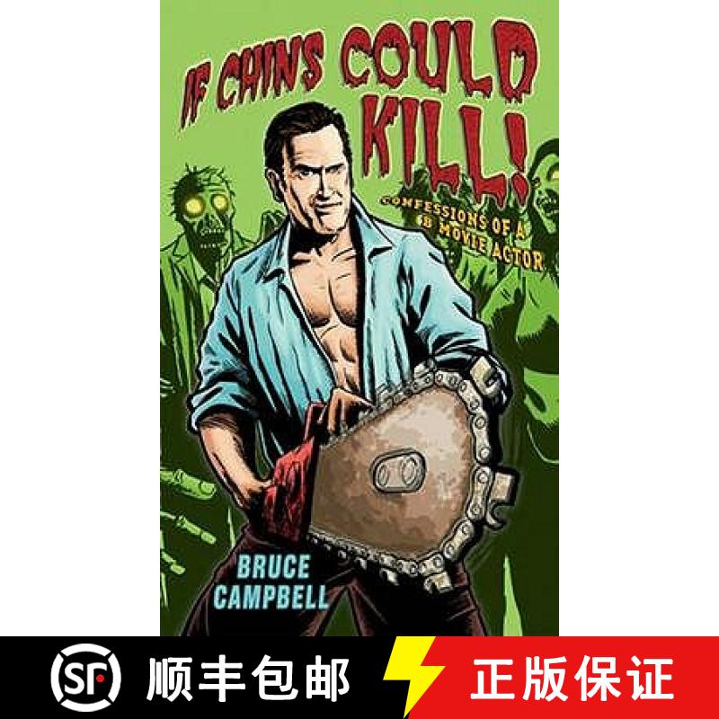 【2-3周达】If Chins Could Kill: Confessions of a B Movie Actor [9781845134747]