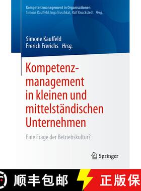 【3-4周达】Kompetenzmanagement in kleinen und mittelständischen Unternehmen : Eine Frage der Betrieb... [9783662548295]