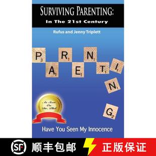 Parenting 21st Surviving 9780692339114 Seen 4周达 Have Century the Innocence You