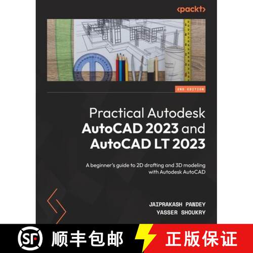 预订 Practical Autodesk AutoCAD 2023 and AutoCAD LT 2023 - Second Edition: A beginner's guide to 2D d... [9781801816465]