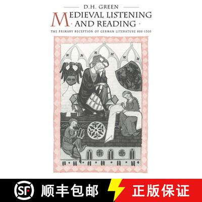 【3-4周达】Medieval Listening and Reading: The Primary Reception of German Literature 800 1300 [9780521020886]