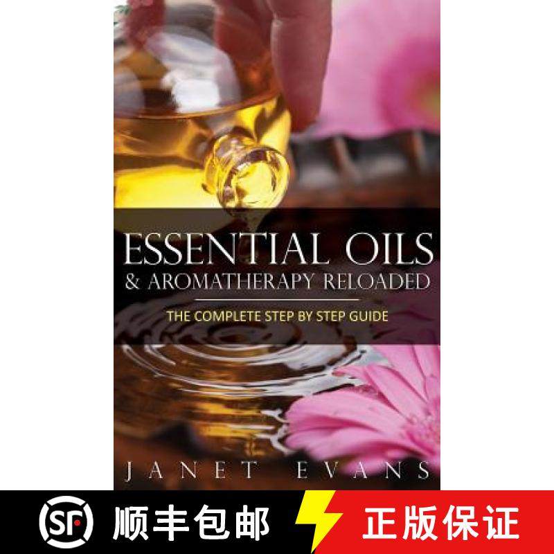【3-4周达】Essential Oils & Aromatherapy Reloaded: The Complete Step by Step Guide [9781628844955]