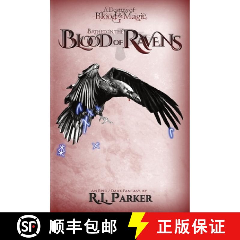 预订 Bathed in the Blood of Ravens: A Destiny of Blood & Magic: Book 1 [9781736622124]