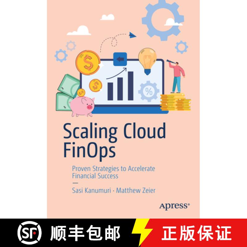 预订 Scaling Cloud FinOps : Proven Strategies to Accelerate Financial Success [9798868803871]