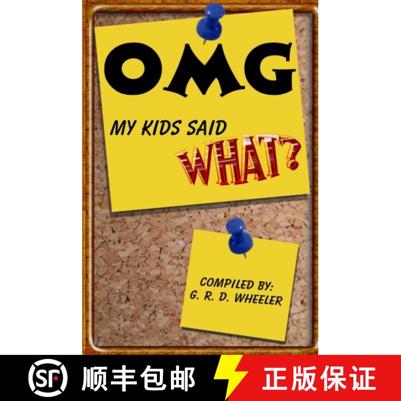 【3-4周达】OMG My Kids Said WHAT? [9781304179814]