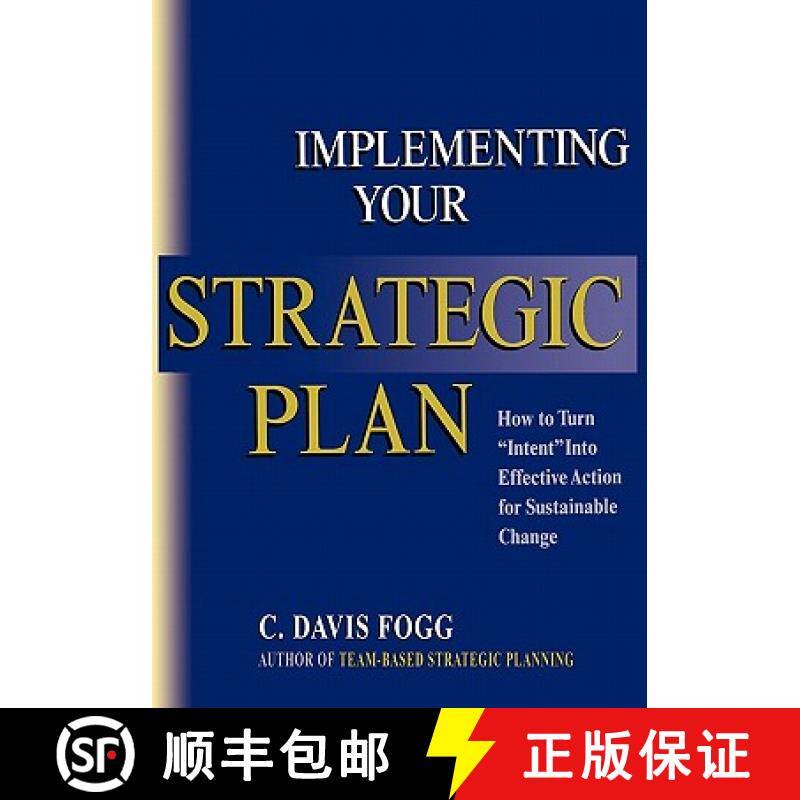 预订 Implementing Your Strategic Plan: How to Turn Intent Into Effective Action for Sustainable Change [9781419645617]