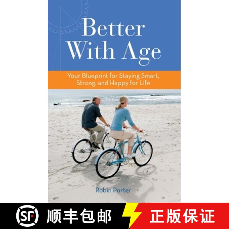 【3-4周达】Better With Age : Your Blueprint for Staying Smart, Strong, and Happy for Life [9781938170492]
