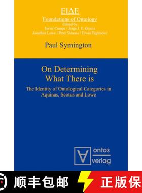 预订 On Determining What There Is: The Identity of Ontological Categories in Aquinas, Scotus and Lowe [9783110322187]