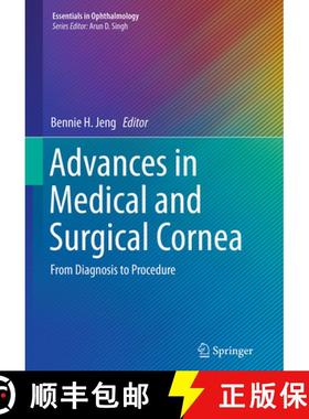 【3-4周达】Advances in Medical and Surgical Cornea: From Diagnosis to Procedure [9783662513736]