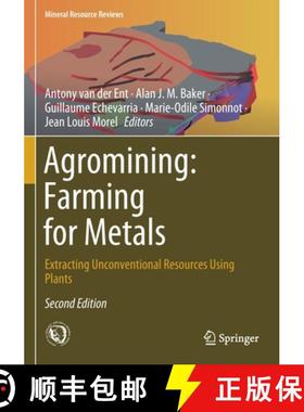 【3-4周达】Agromining: Farming for Metals : Extracting Unconventional Resources Using Plants (Second ... [9783030589066]
