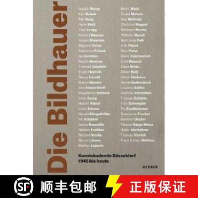 Die Bildhauer: Kunstakademie Düsseldorf, 1945 bis heute [9783866787896]