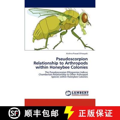 预订 Pseudoscorpion Relationship to Arthropods Within Honeybee Colonies [9783659294471]