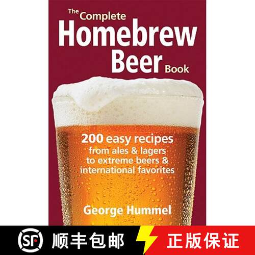 【3-4周达】The Complete Homebrew Beer Book: 200 Easy Recipes from Ales and Lagers to Extreme Beers & ... [9780778802686]