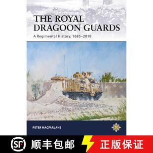 【3-4周达】The Royal Dragoon Guards: A Regimental History, 1685–2018 [9781472838599]
