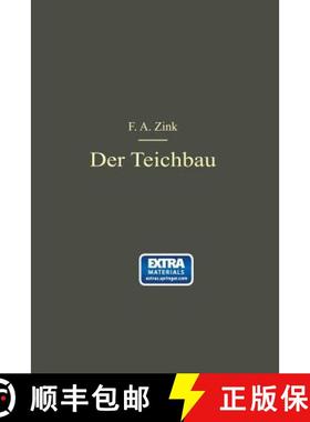 【3-4周达】Der Teichbau: Anleitung Zur Anlage Und Zum Bau Von Teichen Für Kulturingenieure, Studiere... [9783662242926]