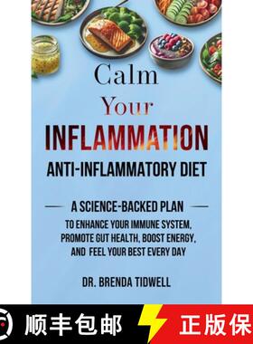 【3-4周达】Calm Your Inflammation Anti-Inflammatory Diet: A Science-Backed Plan to Enhance Your Immun... [9798348547257]