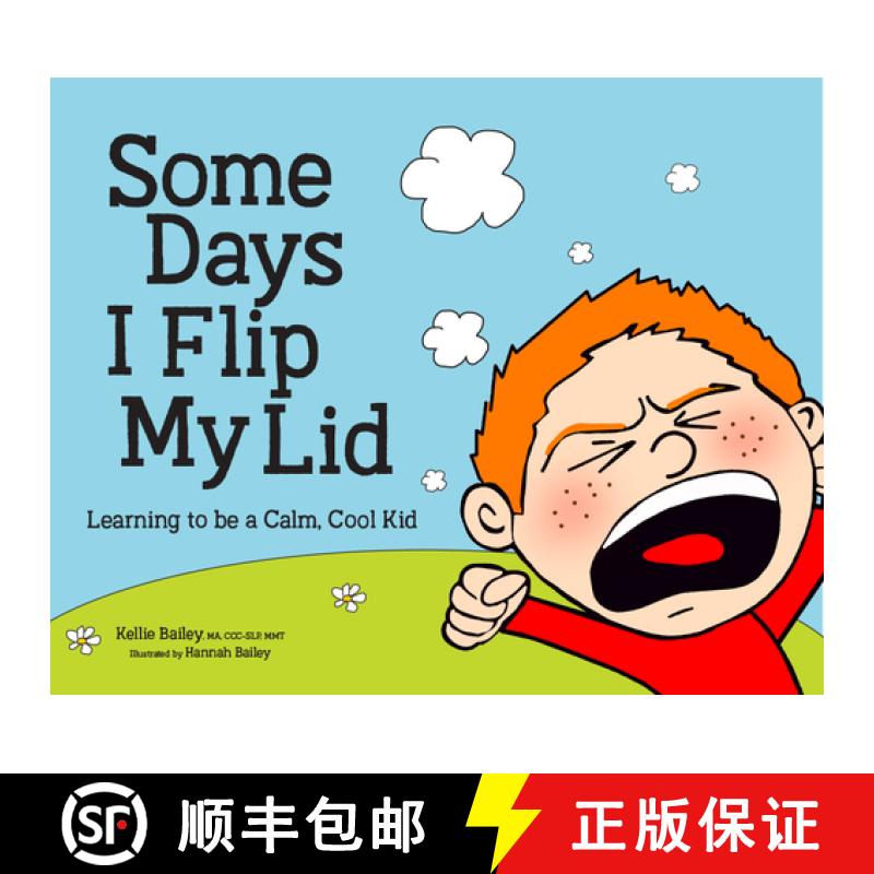 【3-4周达】Some Days I Flip My Lid: Learning to Be a Calm, Cool Kid [9781683732518]