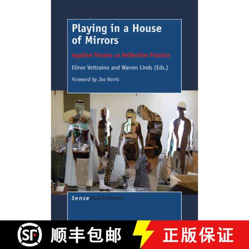 预订 精装 Playing in a House of Mirrors: Applied Theatre as Reflective Practice [9789463001175]
