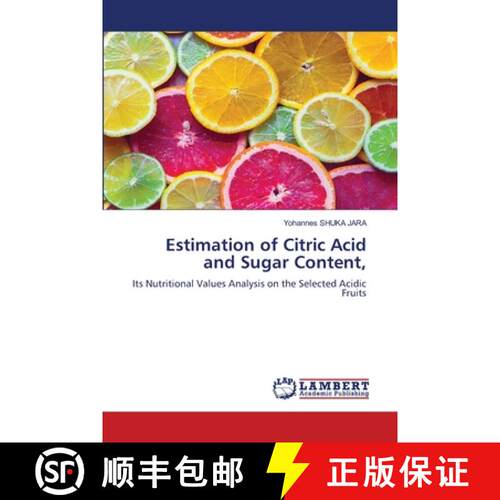 预订 Estimation of Citric Acid and Sugar Content, [9786206150145]