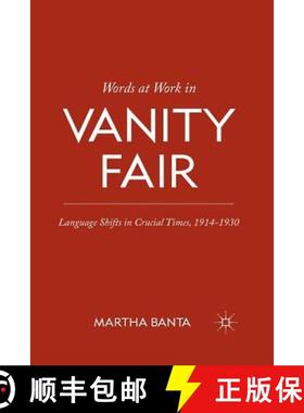 【3-4周达】Words at Work in Vanity Fair : Language Shifts in Crucial Times, 1914-1930 (1st ed. 2011) [9781349297740]
