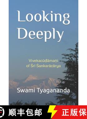 【3-4周达】Looking Deeply: Vivekacūḍāmaṇi of Śrī Śaṅkar... [9780998731438]