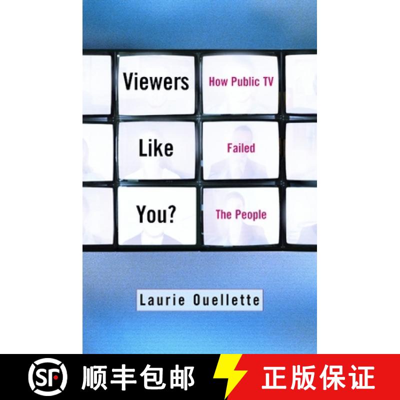 【3-4周达】Viewers Like You: How Public TV Failed the People [9780231119436]