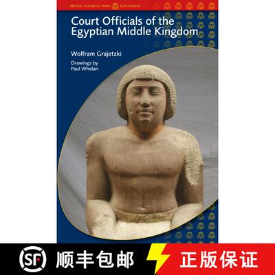 【3-4周达】Court Officials of the Egyptian Middle Kingdom [9780715637456]