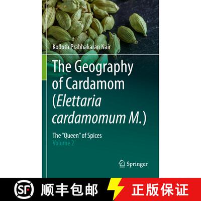 【3-4周达】The Geography of Cardamom (Elettaria cardamomum M.): The Queen of Spices – Volume 2 [9783030544768]