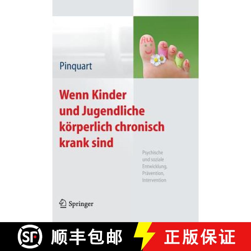 【3-4周达】Wenn Kinder Und Jugendliche Koerperlich Chronisch Krank Sind: Psychische Und Soziale Entwi... [9783642312762]