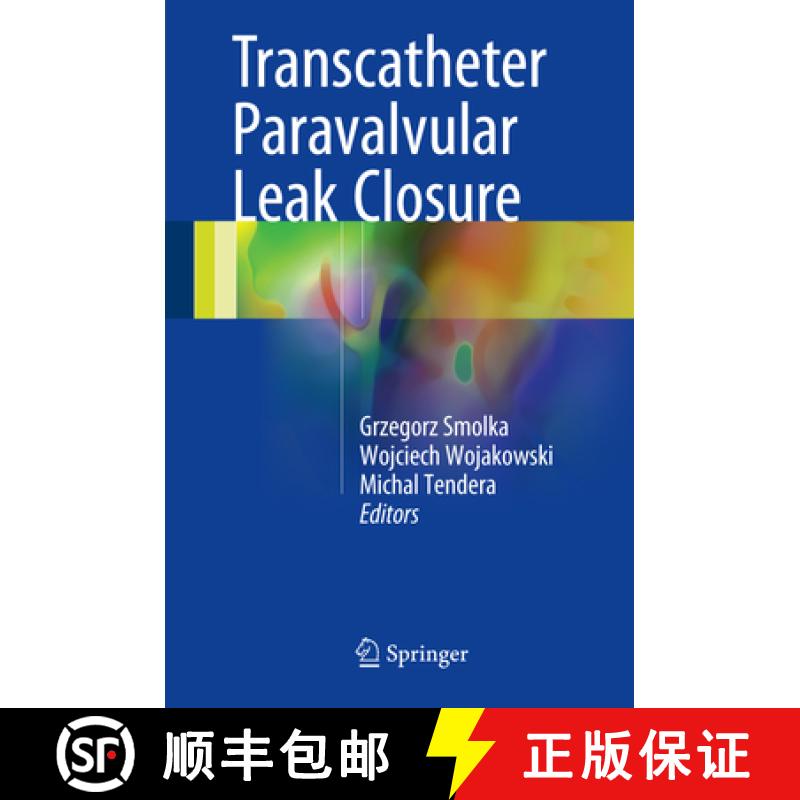 【3-4周达】Transcatheter Paravalvular Leak Closure [9789811053993]