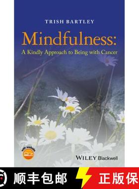 【3-4周达】Mindfulness - A Kindly Approach To Being With Cancer [Wiley心理学] [9781118926284]