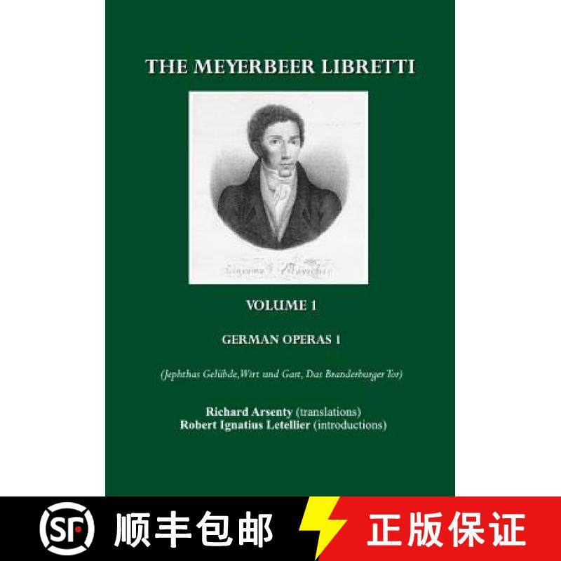 预订 The Meyerbeer Libretti, Volume I: German Operas 1 (Jephthas Gelubde, Wirt Und Gast, Das Branderb... [9781847189615]