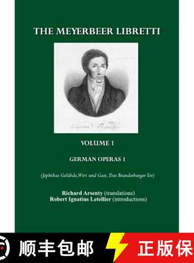 预订 The Meyerbeer Libretti, Volume I: German Operas 1 (Jephthas Gelubde, Wirt Und Gast, Das Branderb... [9781847189615]