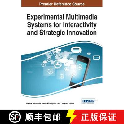 【3-4周达】精装 Experimental Multimedia Systems for Interactivity and Strategic Innovation [9781466686595]