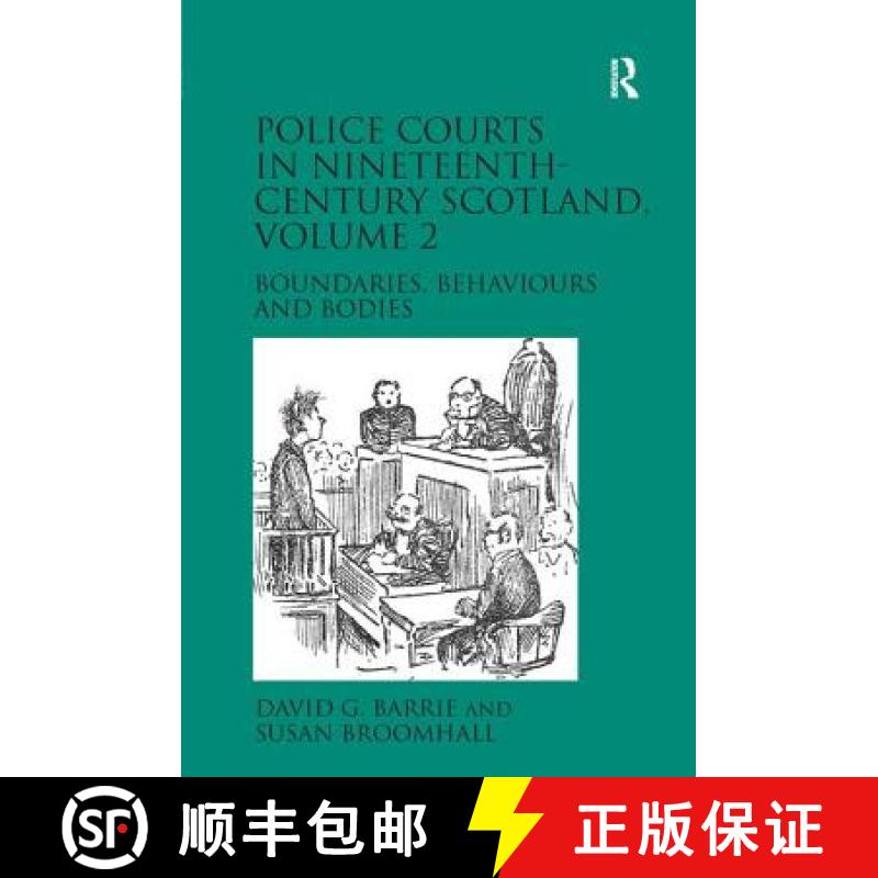 【3-4周达】Police Courts in Nineteenth-Century Scotland, Volume 2: Boundaries, Behaviours and Bodies [9781472449672]