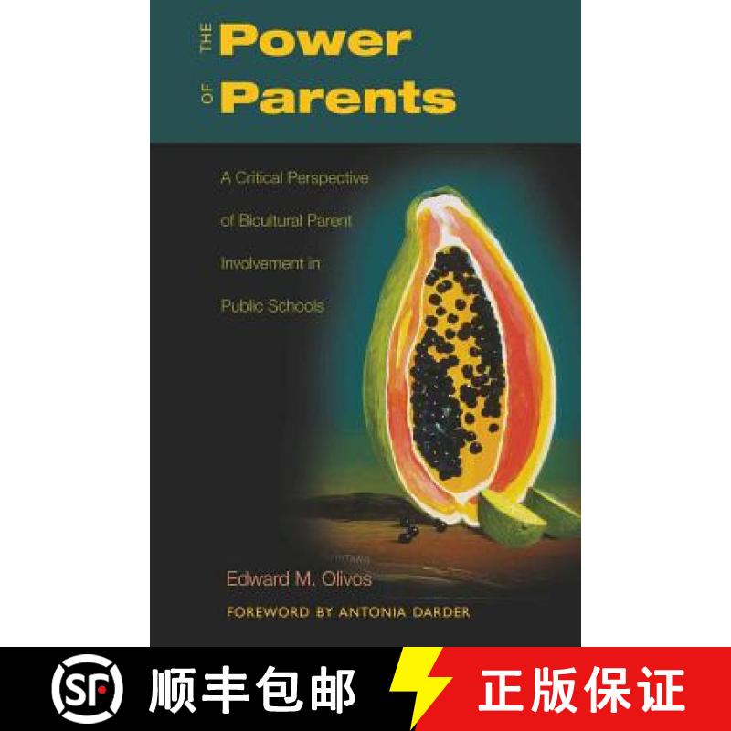 【2-3周达】The Power of Parents : A Critical Perspective of Bicultural Parent Involvement in Public S... [9780820474786]
