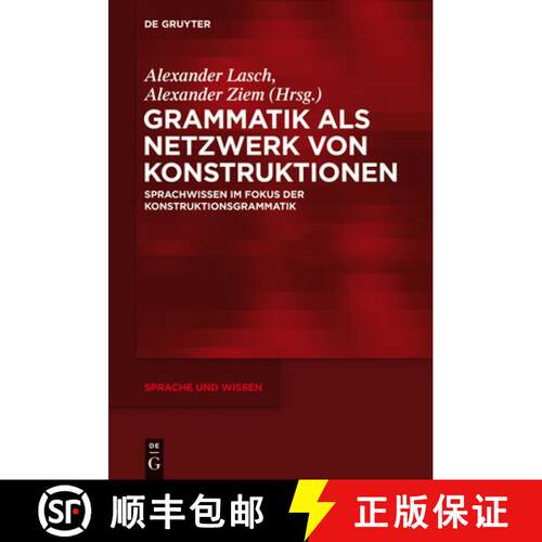 【3-4周达】精装 Grammatik als Netzwerk von Konstruktionen – Sprachwissen im Fokus der Konstruktionsg... [9783110352092]