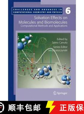 【3-4周达】Solvation Effects on Molecules and Biomolecules: Computational Methods and Applications [9789048178261]
