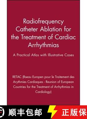 【3-4周达】Radiofrequency Catheter Ablation For The Treatmentof Cardiac Arrhythmias - A Practical Atl... [9780879937102]