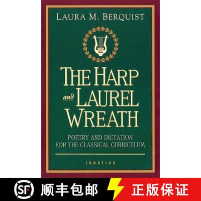 【3-4周达】The Harp and Laurel Wreath: Poetry and Dictation for the Classical Curriculum [9780898707168]