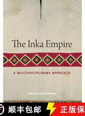 【3-4周达】The Inka Empire: A Multidisciplinary Approach [9780292760790]