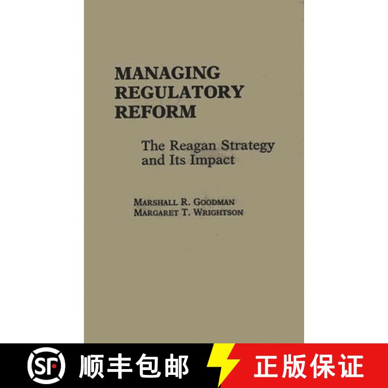 【3-4周达】Managing Regulatory Reform: The Reagan Strategy and Its Impact [9780275924720]