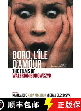 【3-4周达】Boro, L'A le d'Amour: The Films of Walerian Borowczyk [9781782387015]