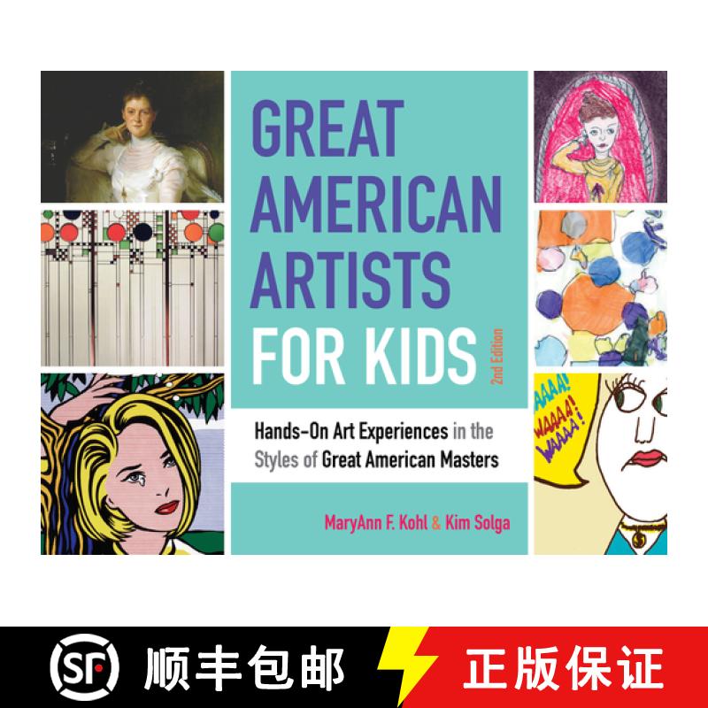 预订 Great American Artists for Kids: Hands-On Art Experiences in the Styles of Great American Master... [9781641601702]